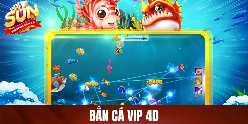 Bắn Cá Vip 4D - Chinh Phục Đại Dương Với Kho Quà Hấp Dẫn