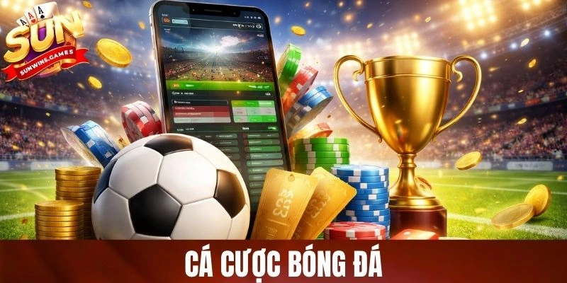 Cá Cược Bóng Đá - Đọc Kèo Chuẩn, Nâng Cao Tỷ Lệ Thắng