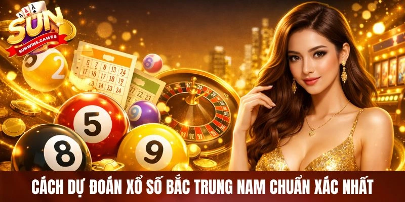 Cách dự đoán xổ số Bắc Trung Nam chuẩn xác nhất