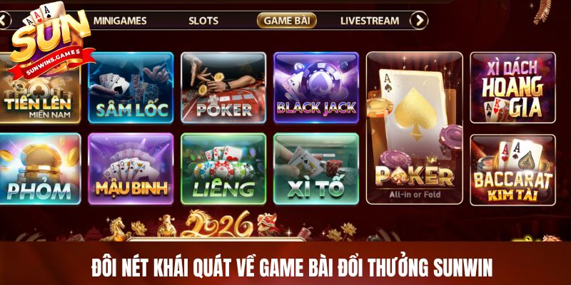 Đôi nét khái quát về game bài đổi thưởng SUNWIN