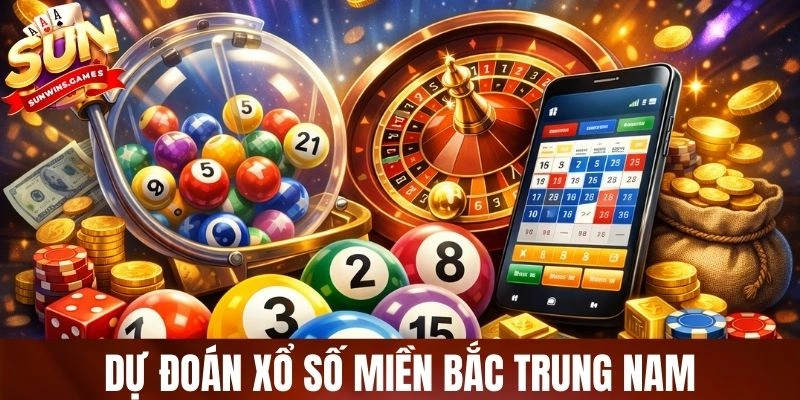 Dự Đoán Xổ Số Miền Bắc Trung Nam - Chuẩn Theo Dữ Liệu Mới