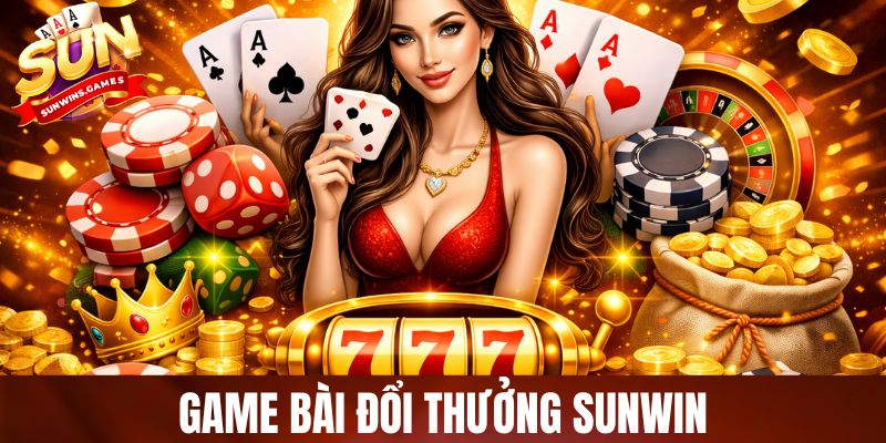 Game Bài Đổi Thưởng SUNWIN - Tham Gia Nhận Quà Mỗi Ngày