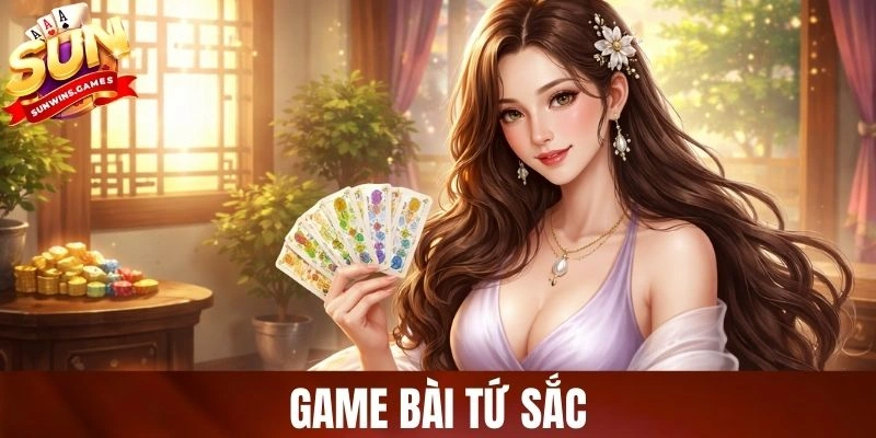 Game Bài Tứ Sắc - Nắm Luật Nhanh, Làm Chủ Ván Đấu
