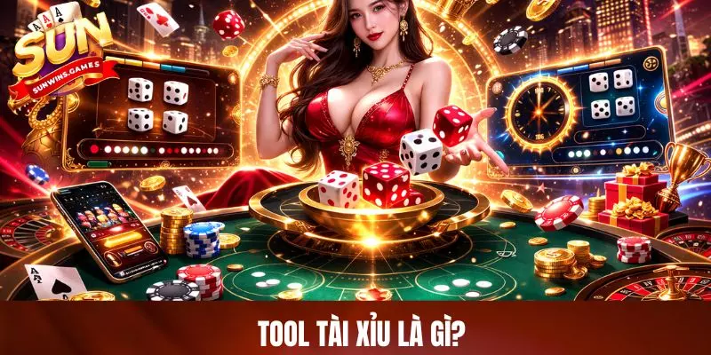 Tool tài xỉu là gì?